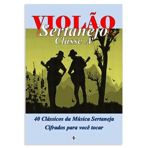 Método para Violão A Arte de Tocar Sertanejo Classe A