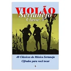 Método para Violão A Arte de Tocar Sertanejo Classe A