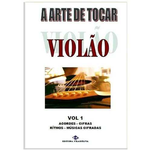 Método para Violão A Arte de Tocar Violão Volume 1