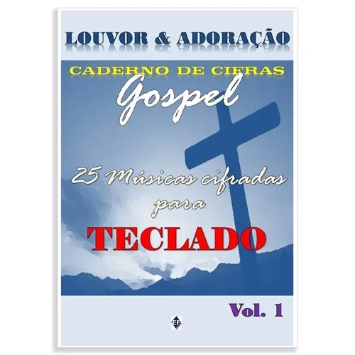 Método para Teclado A Arte De Tocar Louvor e Adoração Volume 1