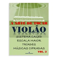 Método para Violão A Arte de Tocar Violão Volume 2