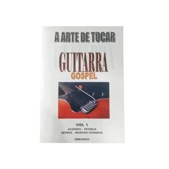 Método para Guitarra A Arte De Tocar Guitarra Gospel