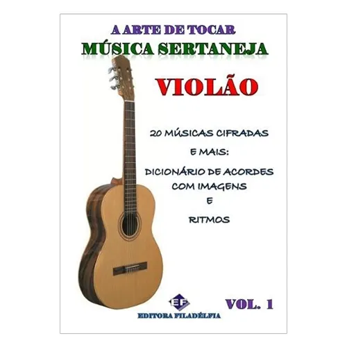 Método para Violão A Arte De Tocar Música Sertaneja Volume 1